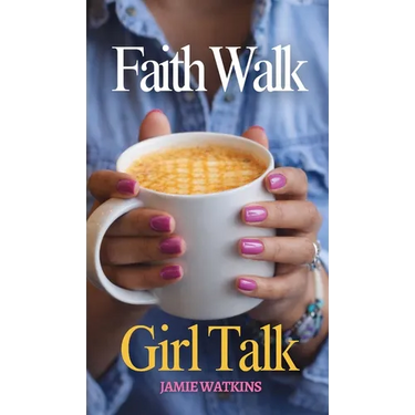 Faith Walk Girl Talk