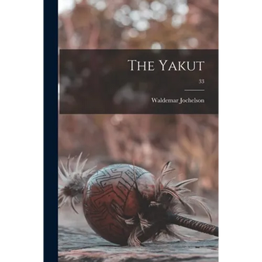 The Yakut; 33