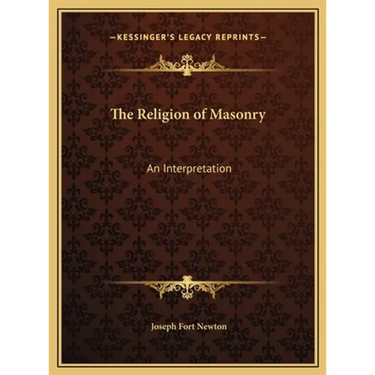 The Religion of Masonry: An Interpretation