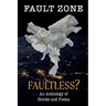 Fault Zone: Faultless?