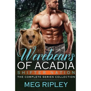 Werebears Of Acadia: The Complete Series Collection