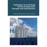Hydrogen as an Energy Vector: Production, Storage and Distribution