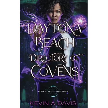 Daytona Beach Directory of Covens: Book Five of the DRC Files