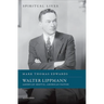 Walter Lippmann: American Skeptic, American Pastor