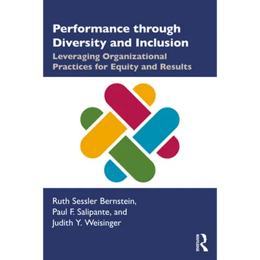 Performance Through Diversity and Inclusion: Leveraging Organizational Practices for Equity and Results