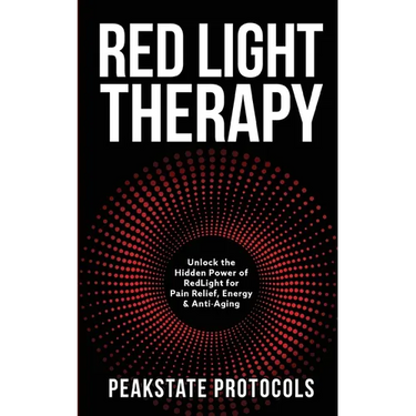 Red Light Therapy: Unlock the Hidden Power of Red Light for Pain Relief, Energy & Anti-Aging