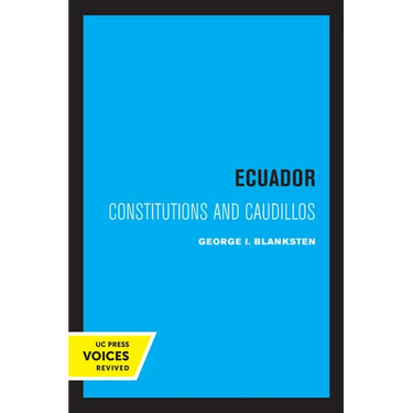 Ecuador: Constitutions and Caudillos