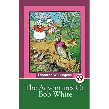 The Adventures Of Bob White