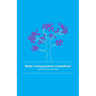 Mettā: Loving-kindness in Buddhism