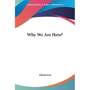 Why We Are Here?