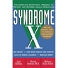 Syndrome X: The Complete Nutritional Program to Prevent and Reverse Insulin Resistance