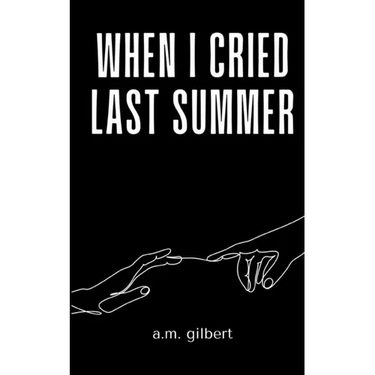 when I cried last summer