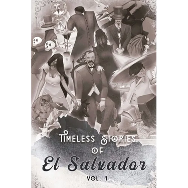 Timeless Stories of El Salvador: The Beginning