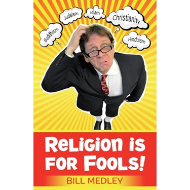 Religion is for Fools!