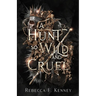 A Hunt So Wild and Cruel: A Fae Christmas Carol Retelling