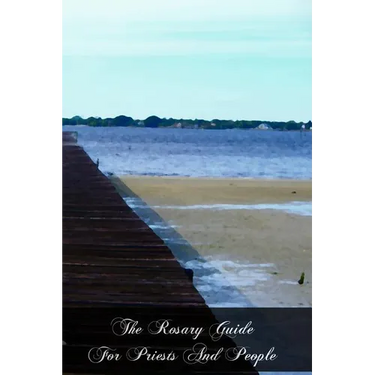 The Rosary Guide For Priests And People