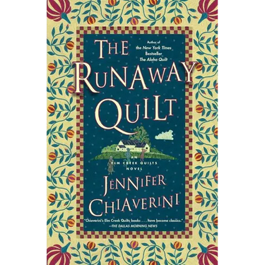 The Runaway Quilt: An ELM Creek Quilts Novel