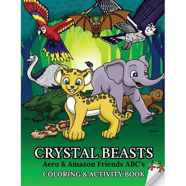 Crystal Beasts: Aero & Amazon Friends ABC's Coloring & Activity Book