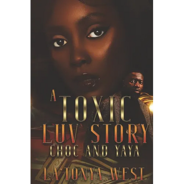 A Toxic Luv Story: Choc and Yaya