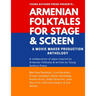 Armenian Folktales for Stage & Screen: A Movie Maker Play Anthology