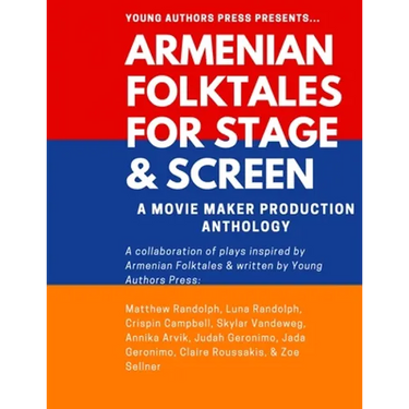 Armenian Folktales for Stage & Screen: A Movie Maker Play Anthology