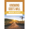 Knowing God's Will Made Easy