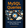 MySQL Queries: 30-Day Crash Course for WordPress