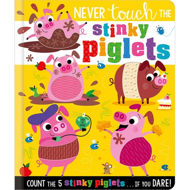 Never Touch the Stinky Piglets
