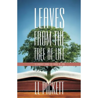 Leaves from the Tree of Life: Gleanings from the Word of God