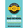 The Dad So Kool Handbook: Fatherhood Unplugged