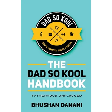 The Dad So Kool Handbook: Fatherhood Unplugged