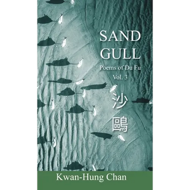 Sand Gull: Poems of Du Fu Vol. 3