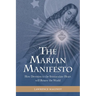 The Marian Manifesto: How Devotion to the Immaculate Heart will Renew the World