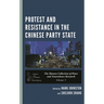 Protest and Resistance in the Chinese Party State
