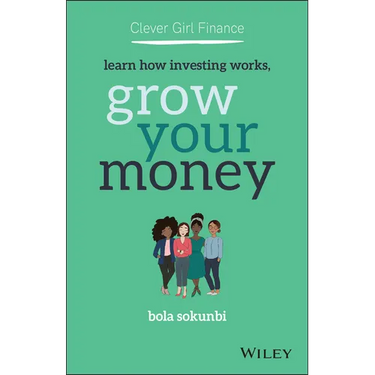Clever Girl Finance: Learn How Investing Works, Grow Your Money