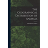 The Geographical Distribution of Animals