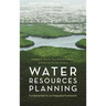 Water Resources Planning: Fundamentals for an Integrated Framework