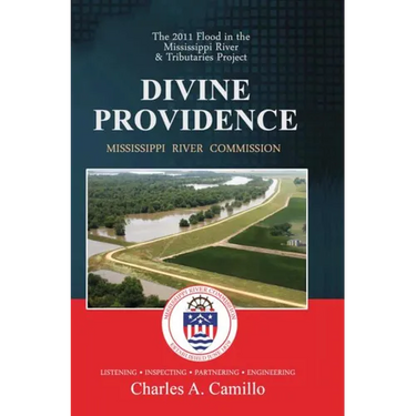Divine Providence: The 2011 Flood in the Mississippi River and Tributaries Project