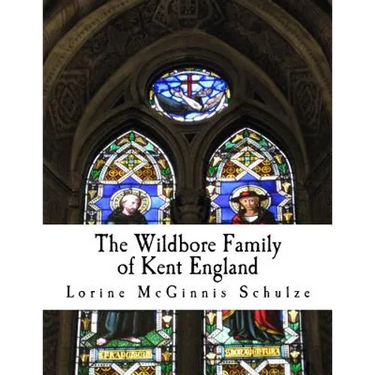 The Wildbore Family of Kent England