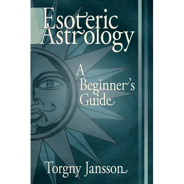 Esoteric Astrology: A Beginner's guide