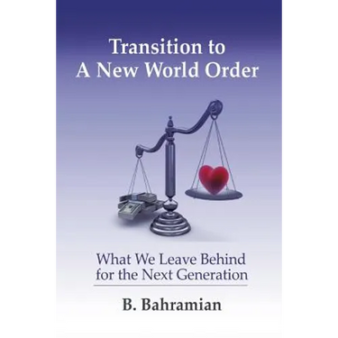 Transition to a New World Order: What We Leave Behind for the Next Generation