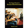 The Royal Road to Stage Hypnotism