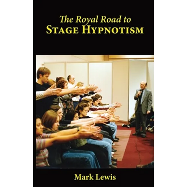 The Royal Road to Stage Hypnotism