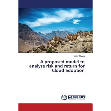 A proposed model to analyse risk and return for Cloud adoption