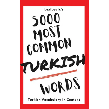 5000 Most Common Turkish Words: Turkish Vocabulary in Context