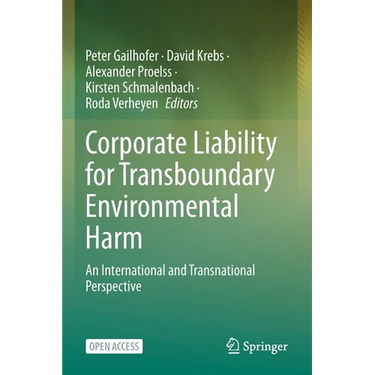 Corporate Liability for Transboundary Environmental Harm: An International and Transnational Perspective