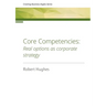 Core Competencies: Real options as corporate strategy