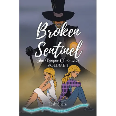 Broken Sentinel: The Keeper Chronicles