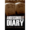 Andersonville Diary (Expanded, Annotated)