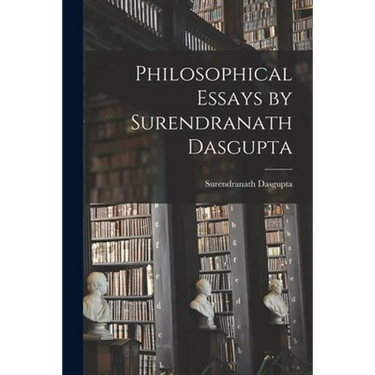 Philosophical Essays by Surendranath Dasgupta